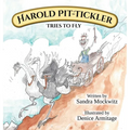 The adventures of Harold Pit-Tickler the Third: Harold tries to fly - Hardcover