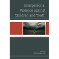 Interpersonal Violence against Children and Youth - Paperback