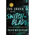 The Cross and the Switchblade: The True Story of One Man's Fearless Faith - Paperback