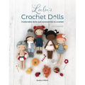 Lulu's Crochet Dolls: 8 Adorable Dolls and Accessories to Crochet - Paperback
