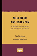 Modernism and Hegemony: A Materialist Critique of Aesthetic Agencies Volume 71 - Paperback