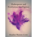 Shakespeare and Nonhuman Intelligence - Paperback