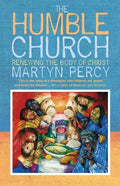 The Humble Church: Becoming the Body of Christ - Paperback