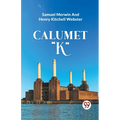 Calumet "K" - Paperback