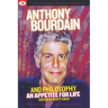 Anthony Bourdain and Philosophy - Paperback
