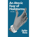 An Atavic Fear of Hailstorms - Paperback