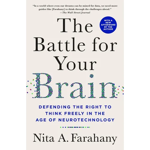 The Battle for Your Brain: Defending the Right to Think Freely in the Age of Neurotechnology - Paperback