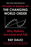 Principles for Dealing with the Changing World Order: Why Nations Succeed and Fail - Hardcover