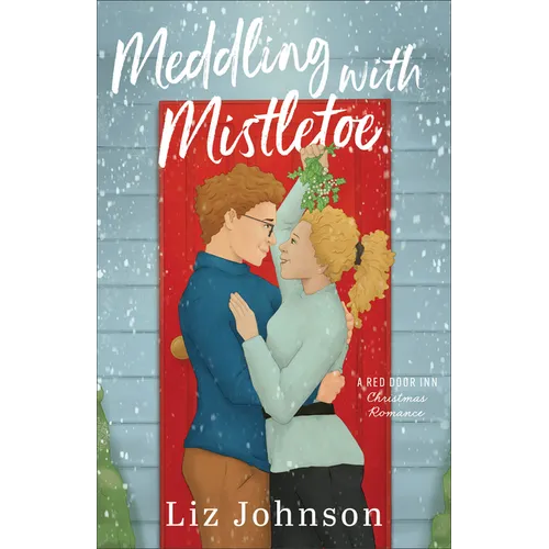 Meddling with Mistletoe: A Red Door Inn Christmas Romance - Paperback