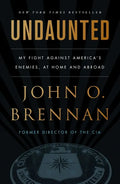 Undaunted: My Fight Against America's Enemies, at Home and Abroad - Paperback