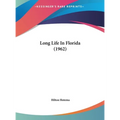 Long Life In Florida (1962) - Hardcover