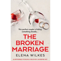 The Broken Marriage: An unputdownable psychological thriller with a jaw-dropping twist - Paperback