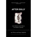 After Dolly: The Promise and Perils of Cloning - Paperback