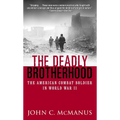 The Deadly Brotherhood: The American Combat Soldier in World War II - Paperback
