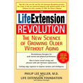 The Life Extension Revolution: The New Science of Growing Older Without Aging - Paperback