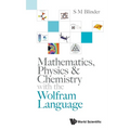 Mathematics, Physics & Chemistry with the Wolfram Language - Paperback