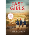 Fast Girls: A Novel of the 1936 Women's Olympic Team - Paperback