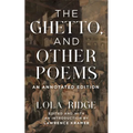 The Ghetto, and Other Poems: An Annotated Edition - Paperback