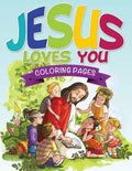 Jesus Loves You Coloring Book - Paperback