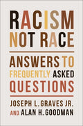Racism, Not Race: Answers to Frequently Asked Questions - Paperback