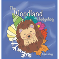 The Woodland Hedgehog - Hardcover