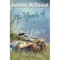 The Year of Luminous Love - Paperback
