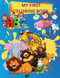 My First Coloring Book: Books for Toddlers and Kids ages 1,2,3, 4 Boys, Girls - Paperback