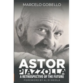 Astor Piazzolla - A Retrospective Of The Future - Paperback