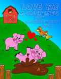 Love Ya! A Valentine's Day Coloring & Activity Book: : - 8.5x11 kids activity and coloring book, kids and toddler gift for valentines day - Paperback