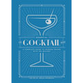 The Essential Cocktail Book: A Complete Guide to Modern Drinks with 150 Recipes - Hardcover