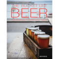 The Bucket List: Beer: 1000 Adventures - Pubs - Breweries - Festivals - Hardcover
