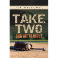 Take Two and Hit to Right - Paperback