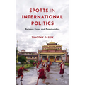 Sports in International Politics: Between Power and Peacebuilding - Hardcover