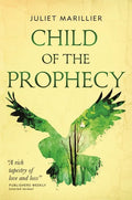 Child of the Prophecy: Book Three of the Sevenwaters Trilogy - Paperback
