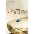 He Uttered "Soulmate" - Paperback