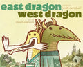 East Dragon, West Dragon - Hardcover