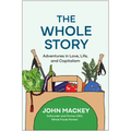 The Whole Story: Adventures in Love, Life, and Capitalism - Hardcover