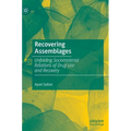 Recovering Assemblages: Unfolding Sociomaterial Relations of Drug Use and Recovery - Hardcover