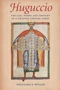 Huguccio The Life, Works, and Thought of a Twelfth-Century Jurist - Paperback