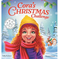 Cora's Christmas Challenge: A Magical Story of Friendship, Festive Fun, and the Spirit of Giving - Hardcover