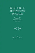 Georgia Free Persons of Color, Volume IV: Chatham County, 1817-1863 - Paperback