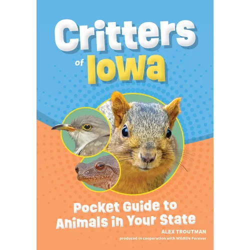 Critters of Iowa: Pocket Guide to Animals in Your State - Paperback