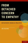 From Detached Concern to Empathy: Humanizing Medical Practice - Paperback