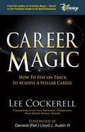 Career Magic: How to Stay on Track to Achieve a Stellar Career - Paperback
