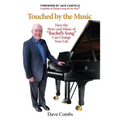 Touched by the Music: How the Story and Music of "Rachel's Song" Can Change Your Life - Paperback