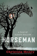 Horseman: A Tale of Sleepy Hollow - Paperback