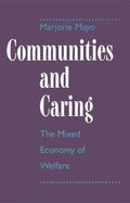 Communities and Caring: The Mixed Economy of Welfare - Paperback