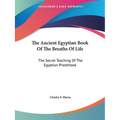 The Ancient Egyptian Book Of The Breaths Of Life: The Secret Teaching Of The Egyptian Priesthood - Paperback
