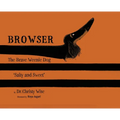 Browser The Brave Weenie Dog: Salty And Sweet - Hardcover