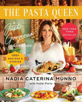 The Pasta Queen: A Just Gorgeous Cookbook: 100+ Recipes and Stories - Hardcover